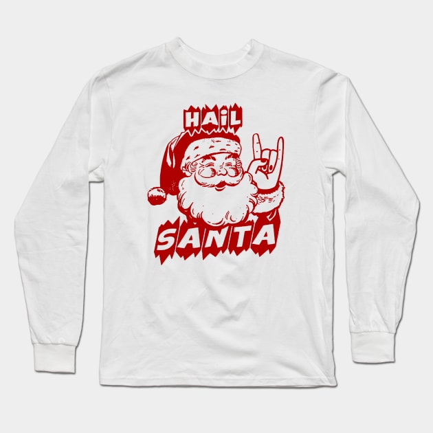 Hail Santa Long Sleeve T-Shirt by laygarn